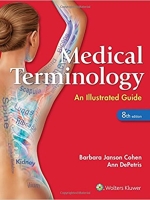 Medical Terminology: An Illustrated Guide 2017 Cohen