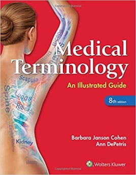 Medical Terminology: An Illustrated Guide 2017 Cohen