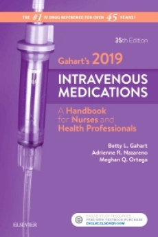 Intravenous Medications, Gahart’s 2019 (2-volume)