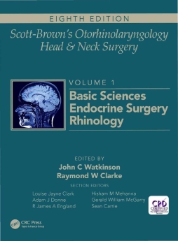 Scott-Brown's Otorhinolaryngology Head & Neck Surgery vol 1: Basic Sciences Endocrine Surgery Rhinology , 2019 (3-volume)