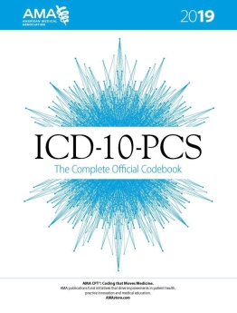 ICD 10 PCS The Complete Official Codebook, 2019
