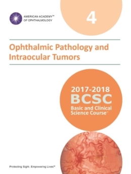 American Academy of Ophthalmology (BCSC 4), Ophthalmic Pathology and lntraocular Tumors, 2017-2018
