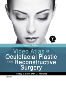 Video Atlas of Oculofacial Plastic and Reconstructive Surgery, 2017 + video file