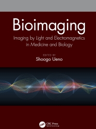 Bioimaging-Imaging by Light and Electromagnetics in Medicine and Biology
