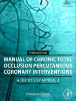 Manual of Chronic Total Occlusion Percutaneous Coronary Interventions: A Step-by-Step Approach