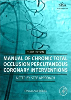 Manual of Chronic Total Occlusion Percutaneous Coronary Interventions: A Step-by-Step Approach