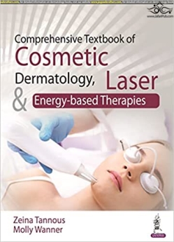 Comprehensive Textbook of Cosmetic Dermatology Laser & Energy-based Therapies
