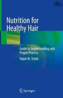 Nutrition for Healthy Hair: Guide to Understanding and Proper Practice 1st ed. 2020 Edición