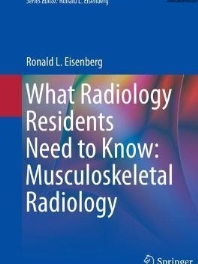 What Radiology Residents Need to Know: Musculoskeletal Radiology