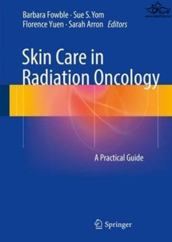 Skin Care in Radiation Oncology : A Practical Guide2016