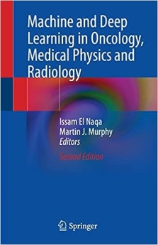 Machine and Deep Learning in Oncology, Medical Physics and Radiology