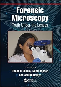 Forensic Microscopy : Truth Under the Lenses