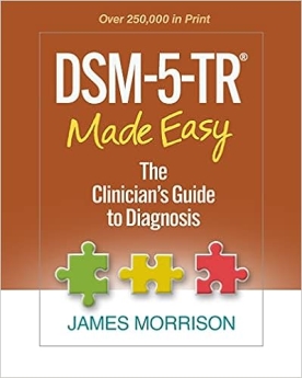 DSM-5-TR® Made Easy : The Clinician's Guide to Diagnosis