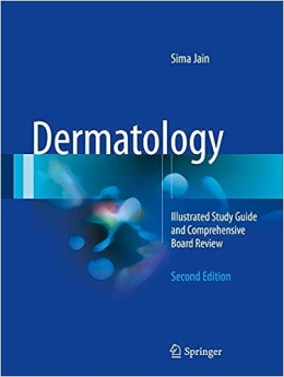 Dermatology : Illustrated Study Guide and Comprehensive Board Review
