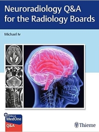 Neuroradiology Q&A for the Radiology Boards