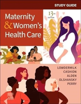 Study Guide for Maternity & Women's Health Care 13th 2023