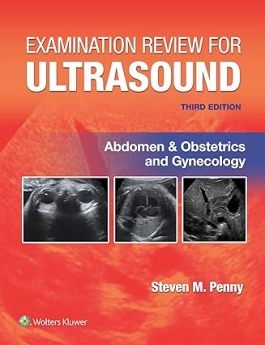 Examination Review for Ultrasound: Abdomen and Obstetrics & Gynecology 3th 