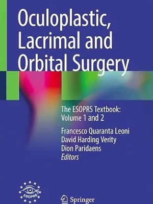 Oculoplastic, Lacrimal and Orbital Surgery: The ESOPRS Textbook: 2-Volume Set