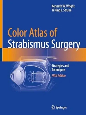 Color Atlas Of Strabismus Surgery: Strategies and Techniques
