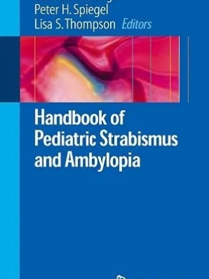 Handbook of Pediatric Strabismus and Ambylopia