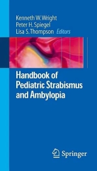 Handbook of Pediatric Strabismus and Ambylopia