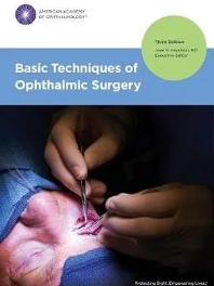 Basic Techniques of Ophthalmic Surgery, Third Edition